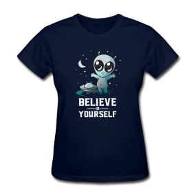 Believe In Yourself Cute Alien Women's Funny T-Shirt