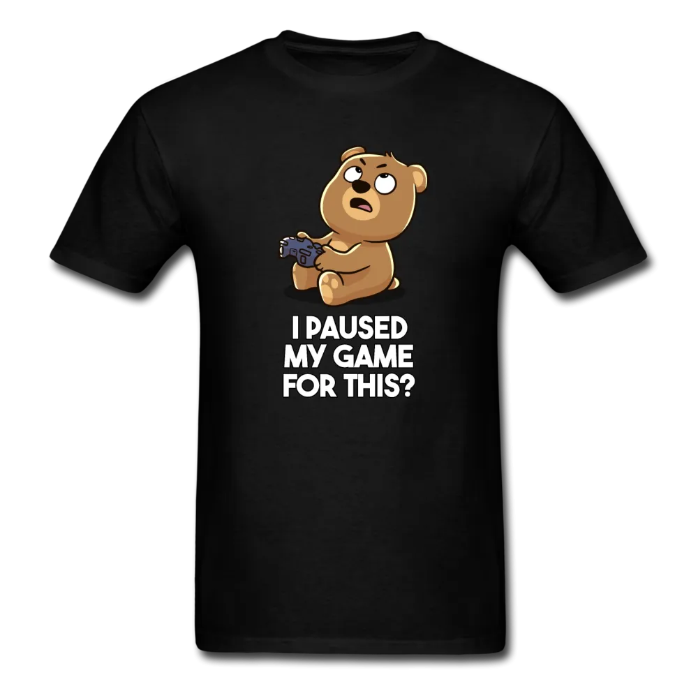 I Paused My Game For This Men's Funny T-Shirt (Original - Dark Color)